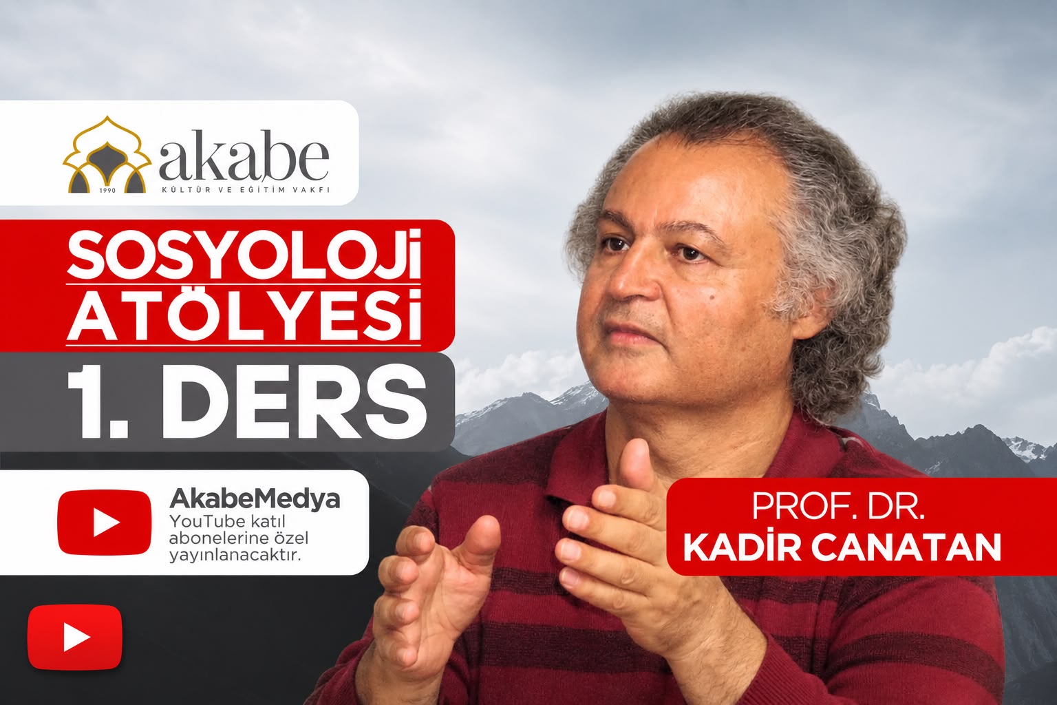 Sosyoloji Atölyeleri 1.Ders | Prof.Dr. Kadir CANATAN (ABONELERE ÖZEL)